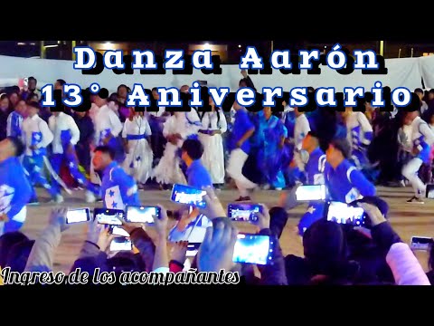 DANZA AARÓN - 13 ANIVERSARIO - LUZ de EDÉN y Los APÓSTOLES