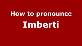How to pronounce Imberti