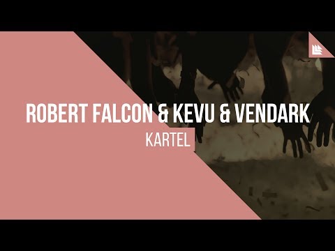Robert Falcon & KEVU & Vendark - KARTEL
