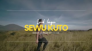 Download lagu Sewu Kuto - Didi Kempot|| (DENNY CAKNAN) Cover   Lirik mp3