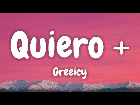 Greeicy - Quiero + (Lyrics  Spanish & English)