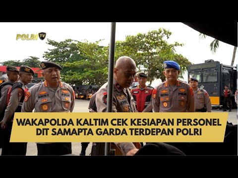 WAKAPOLDA KALTIM CEK KESIAPAN PERSONEL DIT SAMAPTA GARDA TERDEPAN POLRI