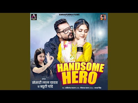 Handsome Hero — watch video