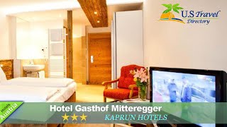 Hotel Gasthof Mitteregger - Kaprun Hotels, Austria