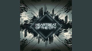 Heartbeat of the City