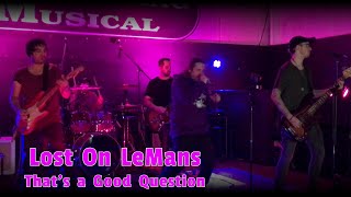 Lost On LeMans- That&#39;s a Good Question
