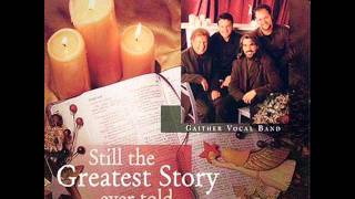 Gaither Vocal Band - Mary, Did You Know ?