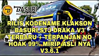 Download lagu RILIS KODENAME KLAKSON BASURI STJ DRAKA V3 TERBARU 99% NO HOAK MIRIP ASLI NYA V3.6.1 mp3