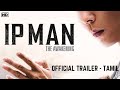 IP MAN: THE AWAKENING (2022) | Official Tamil Trailer | Infinite South Trailer