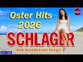 Neue Schlager Hits 2026 Die Oster Hits Der Neue Schlager Mix Zum Tanzen