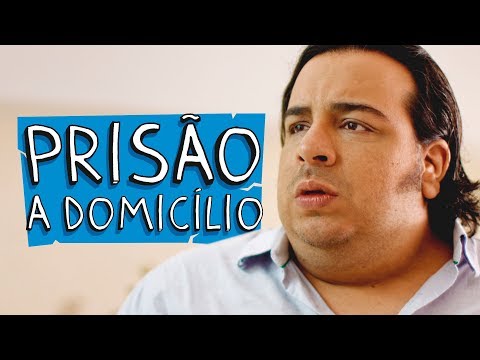 PRISÃO A DOMICÍLIO