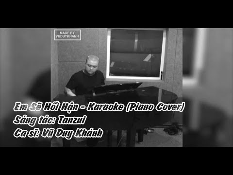 [Karaoke] Em Sẽ Hối Hận (Piano Version) - Vũ Duy Khánh - Bản Siêu Chuẩn 2018