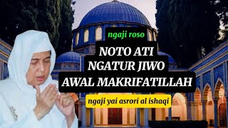 Download lagu NGAJI YAI ASRORI AL ISHAQI // NOTO ATI NGATUR JIWO mp3