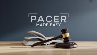 How to Get Federal Court Records Using PACER Without Getting Stuck - Step by Step