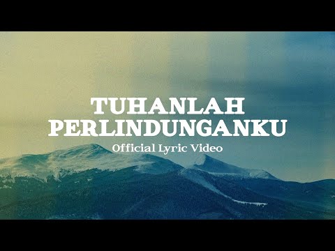 Tuhan Perlindunganku (Official Lyric Video) - JPCC Worship