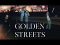 GOLDEN STREETS // Official LIVE Music Video