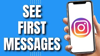 How to See First Message On Instagram iPhone (Easy & New 2023)
