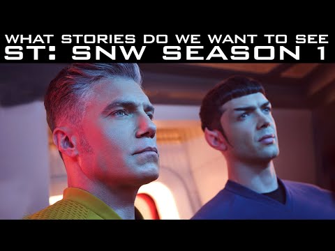 What Stories Do We Want to See in SNW. S1