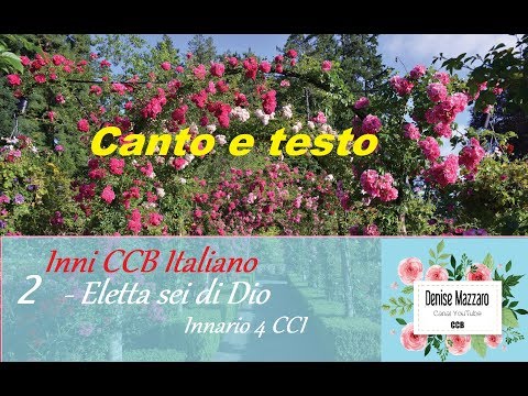 2 Eletta sei di Dio   Inni CCB Italiano