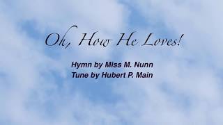 Oh, How He Loves (Sacred Songs &amp; Solos #65)