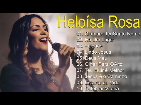 Heloisa Rosa As Melhores E Mais Tocadas 2022 - Música Gospel Top 20 #gospel #melhores