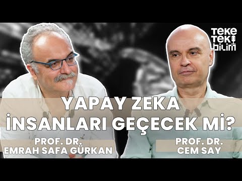 Yapay zeka insanları geçecek mi? / Prof. Dr. Emrah Safa Gürkan & Prof. Dr. Cem Say - Teke Tek Bilim