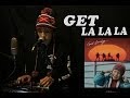 GET LA LA LA - ( LA LA LA Naughty Boy + GET ...