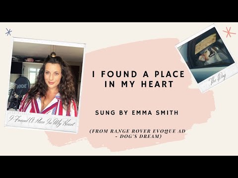 I Found A Place In My Heart - Emma Smith Full Length Cover (From Range Rover Evoque - Dog's Dream)