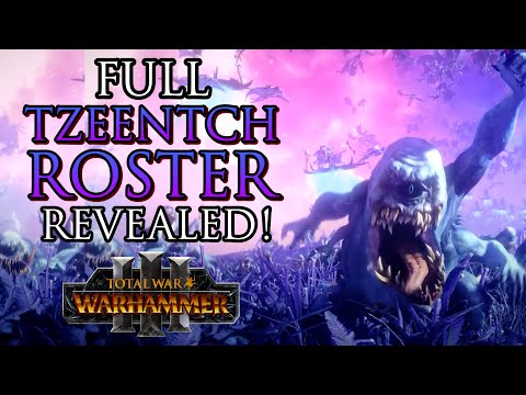 Full TZEENTCH ROSTER Reveal! - Warhammer 3