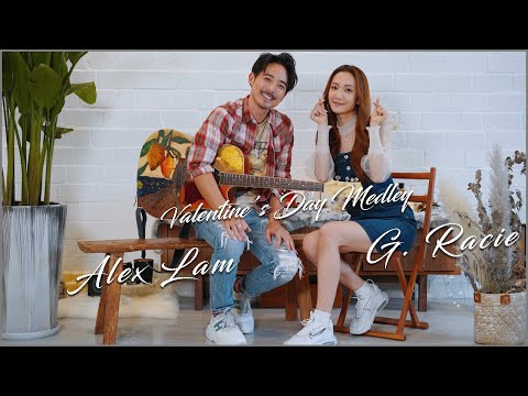 G. Racie X Alex Lam - Valentine's Day Medley (Best Part/Good Vibrations/尖叫)