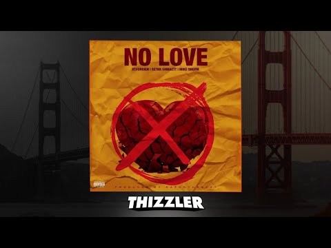 KT Foreign x Mike Sherm x Sethii Shmactt - No Love [Prod. RAF] [Thizzler.com Exclusive]