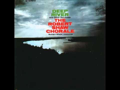 08  Ain'-A That Good News - Set Down Servant - Robert Shaw Chorale