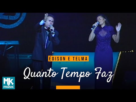 Édison e Telma - Quanto Tempo Faz (Ao Vivo) - DVD 25 Anos