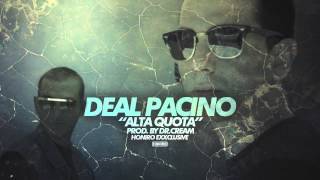 DEAL PACINO - ALTA QUOTA ( HONIRO EXXCLUSIVE ) prod by DR.CREAM