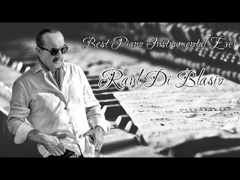 Raúl Di Blasio Best Songs Of All Time 2021 - Richard Clayderman Best Timeless Instrumental Music