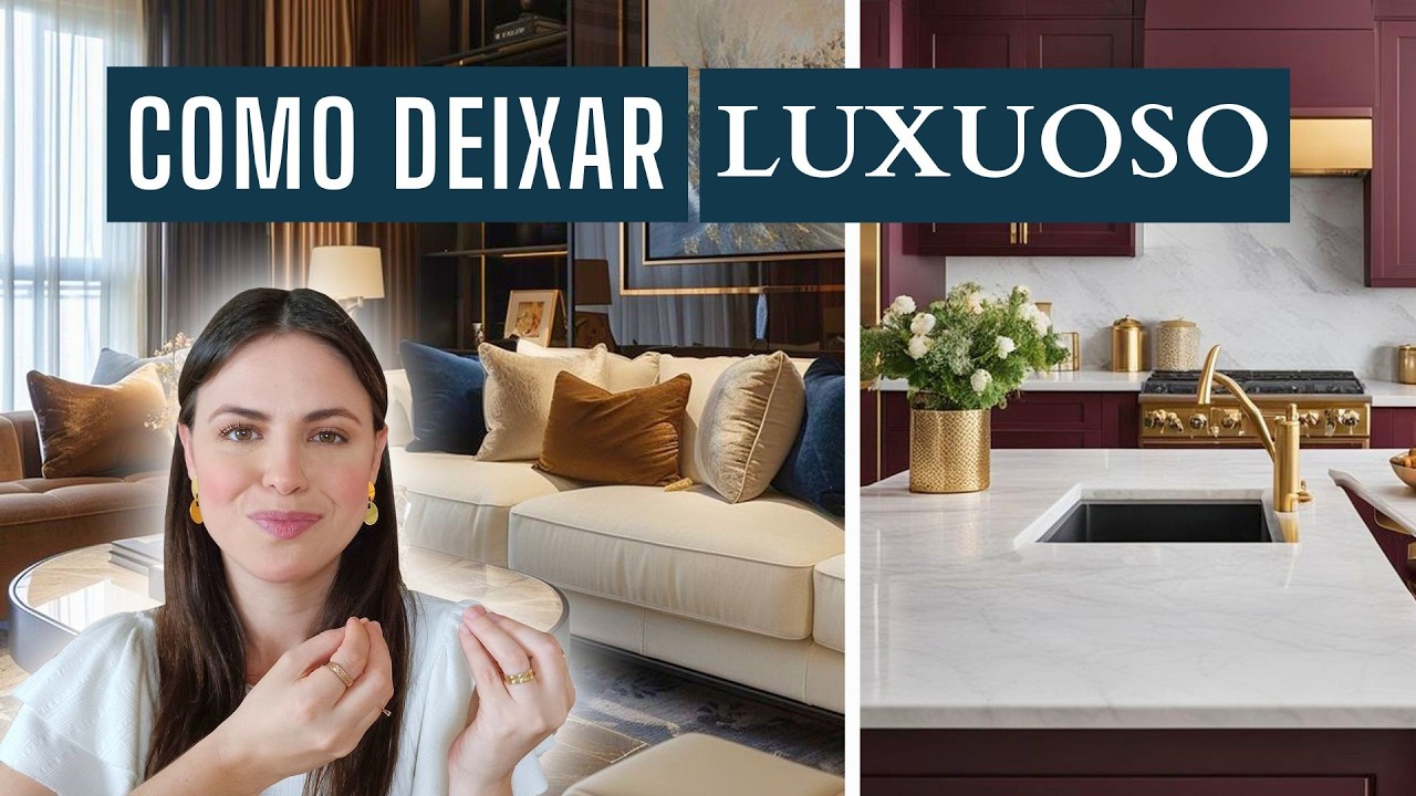 10 Segredos para Criar uma Decoração Luxuosa em Casa Gastando Pouco