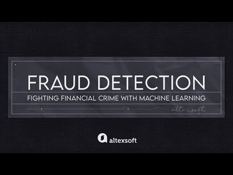 Fraud Detection: Fighting Financial Crime with Machine Learning