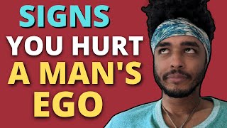 SIGNS YOU HURT A MAN