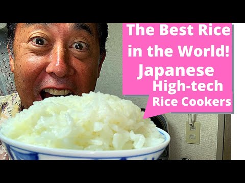 The Best Rice  in the world - Japanese High Tech Rice Cooker