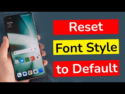How to reset font style to default on Android Phone?