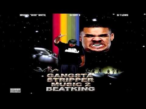Beat King Ft. GT Garza & Dj Cory B - By Myself (Gangsta Stripper Music 2)