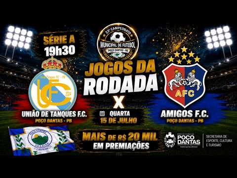 AO VIVO: UNIÃO DE TANQUES X AMIGOS | SÉRIE A | 23º CAMPEONATO MUNICIPAL DE POÇO DANTAS