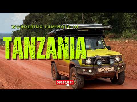 WONDERING LUMINOUS IN TANZANIA🇹🇿 | OVERLANDING SERIES