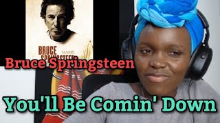 African Girl First Time Hearing Reaction to Bruce Springsteen - You'll Be Comin' Down