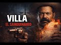 Pancho Villa La Verdadera Historia Lo Que No Te Contaron En La Escuela