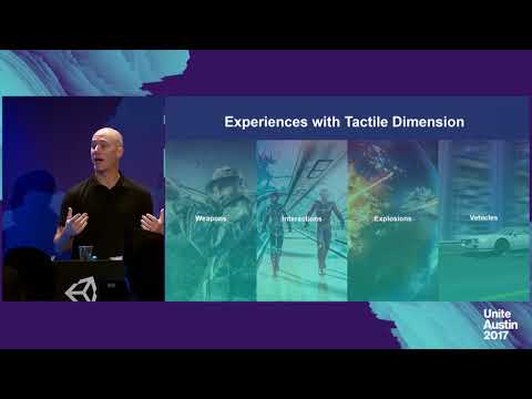 Unite Austin 2017 - Game Design with Haptics: The Next Level of Immersion