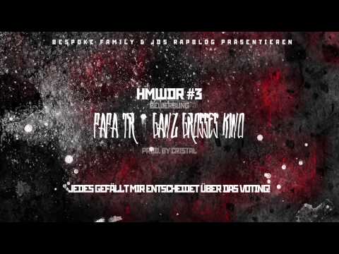 HMWDR #3 VOTING ' Papa TR - Ganz großes Kino (prod by Cristal)