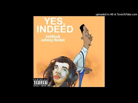 3ohBlack x Johnny Rocket - Yes Indeed (WillThaRapper & Tino Loud Diss)