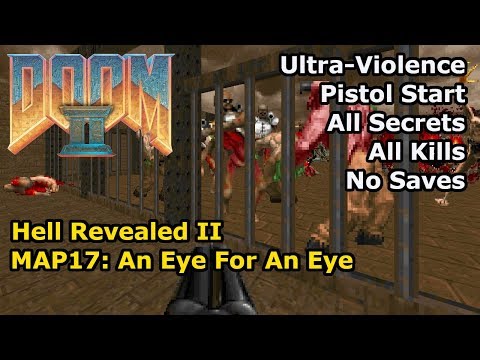 Doom II: Hell Revealed II - MAP17: An Eye For An Eye (Ultra-Violence 100%)