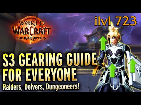 11.2 Season 3 COMPLETE Gearing For Casual, Solo And Group Players - World of Warcraft Guide